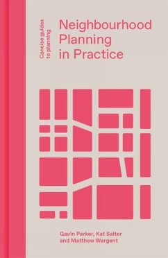 Neighbourhood Planning in Practice - Parker, Gavin; Salter, Kat; Wargent, Matthew