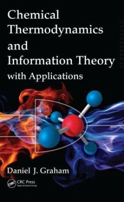 Chemical Thermodynamics and Information Theory with Applications - Graham, Daniel J