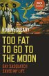 Too Fat to Go to the Moon - Bild 1