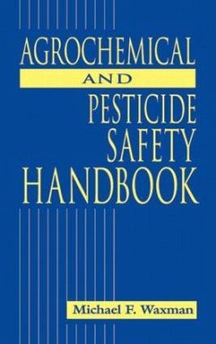 The Agrochemical and Pesticides Safety Handbook - Waxman, Michael F