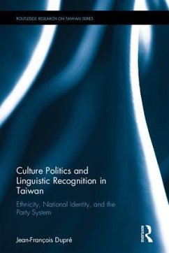 Culture Politics and Linguistic Recognition in Taiwan - Dupre, Jean-Francois