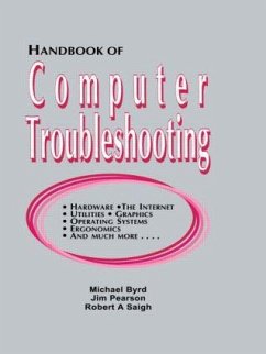 Handbook of Computer Troubleshooting - Byrd, Michael; Pearson, Jim; Saigh, Robert A