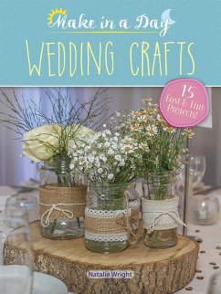 Make in a Day: Wedding Crafts - Wright, Natalie