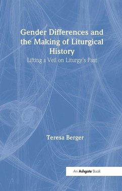 Gender Differences and the Making of Liturgical History - Berger, Teresa