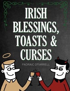 Irish Blessings Toasts & Curses - O'Farrell, Padraic