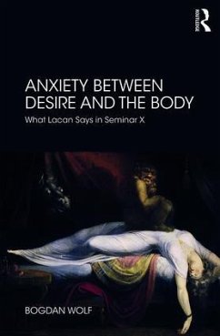 Anxiety Between Desire and the Body - Wolf, Bogdan
