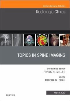 Topics in Spine Imaging, An Issue of Radiologic Clinics of North America - Shah, Lubdha M.