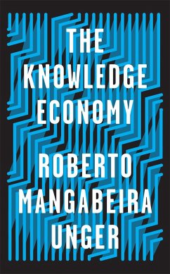 The Knowledge Economy - Unger, Roberto Mangabeira