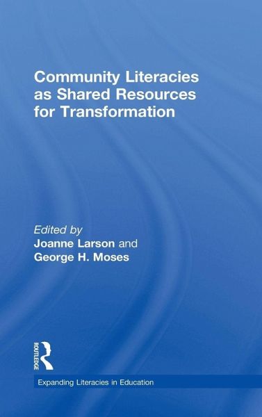 Community Literacies as Shared Resources for Transformation Community Literacies as Shared Resources for Transformation