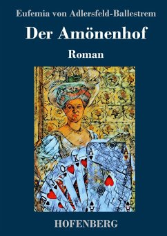 Der Amönenhof - Adlersfeld-Ballestrem, Eufemia von