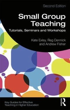 Small Group Teaching - Exley, Kate (The University of Leeds, UK); Dennick, Reg; Fisher, Andrew