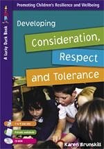 Developing Consideration, Respect and Tolerance - Brunskill, Karen