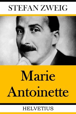 Marie Antionette (eBook, ePUB) - Zweig, Stefan