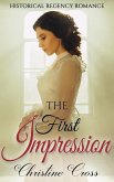 The First Impression - Clean Historical Regency Romance (eBook, ePUB)
