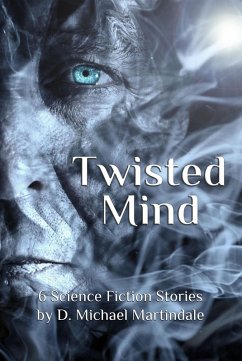 Twisted Mind (Twisted Stories, #1) (eBook, ePUB) - Martindale, D. Michael