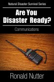 Are You Disaster Ready ? - Communications (Natural Disaster Survival Series, #1) (eBook, ePUB)