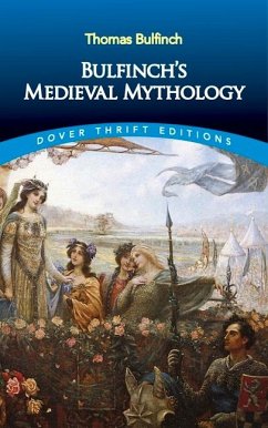 Bulfinch'S Medieval Mythology - Bulfinch, Thomas