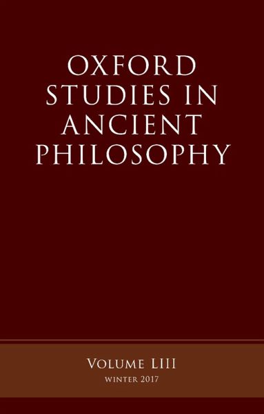Oxford Studies in Ancient Philosophy, Volume 53 (eBook, PDF) Oxford Studies in Ancient Philosophy, Volume 53 (eBook, PDF)