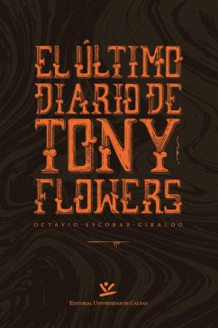 Cover El último diario de Tony Flowers (eBook, ePUB)