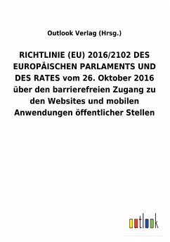RICHTLINIE (EU) 2016/2102 DES EUROPÄISCHEN PARLAMENTS UND DES RATES vom 26. Oktober 2016 über den barrierefreien Zugang zu den Websites und mobilen Anwendungen öffentlicher Stellen - Outlook Verlag