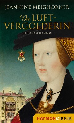 Die Luftvergolderin (eBook, ePUB) - Meighörner, Jeannine