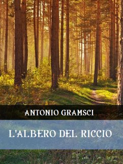L'albero del riccio (eBook, ePUB) - Gramsci, Antonio