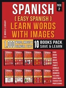 Spanish ( Easy Spanish ) Learn Words With Images (Super Pack 10 Books in 1) (eBook, ePUB) - Library, Mobile