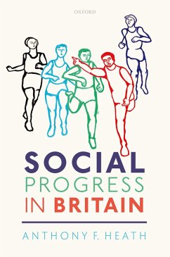 Social Progress in Britain (eBook, PDF) - Heath, Anthony F.; Garratt, Elizabeth; Heath, Anthony F.; Kashyap, Ridhi; Li, Yaojun; Richards, Lindsay