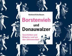 Borstenvieh und Donauwalzer (eBook, ePUB) - Kriechbaum, Reinhard