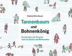 Tannenbaum und Bohnenkönig (eBook, ePUB)