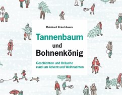 Tannenbaum und Bohnenkönig (eBook, ePUB) - Kriechbaum, Reinhard