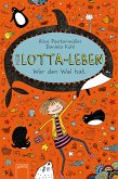 Wer den Wal hat / Mein Lotta-Leben Bd.15 (eBook, ePUB)