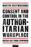 Consent and Control in the Authoritarian Workplace (eBook, PDF)