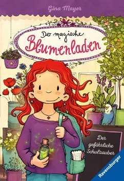 Der gefährliche Schulzauber / Der magische Blumenladen Bd.9 (eBook, ePUB) - Mayer, Gina