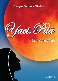 Yaci.Pitã (eBook, ePUB) - Dutra, Sérgio Soares