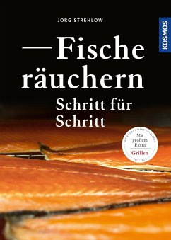 Fische räuchern Schritt für Schritt (eBook, PDF) - Strehlow, Jörg