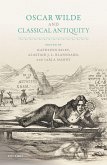 Oscar Wilde and Classical Antiquity (eBook, PDF)