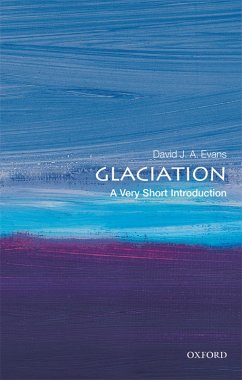Glaciation: A Very Short Introduction (eBook, PDF) - Evans, David J A