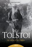 Lev Tolstoi. Su vida y su obra. (eBook, ePUB)