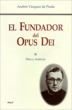 El Fundador del Opus Dei. II. Dios y audacia (eBook, ePUB) - Vázquez De Prada, Andrés