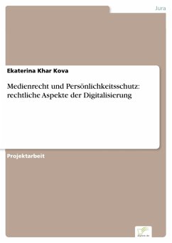 Medienrecht und Persönlichkeitsschutz: rechtliche Aspekte der Digitalisierung (eBook, PDF) - Khar Kova, Ekaterina