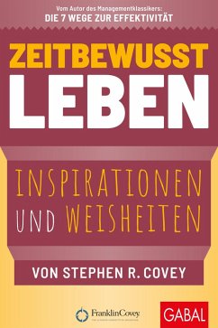 Zeitbewusst leben (eBook, ePUB) - Covey, Stephen R.