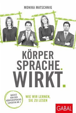 Körpersprache. Wirkt. (eBook, ePUB) - Matschnig, Monika