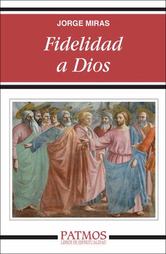 Fidelidad a Dios (eBook, ePUB) - Miras Pouso, Jorge Manuel