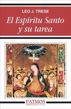 El Espíritu Santo y su tarea (eBook, ePUB) - Trese, Leo. J.