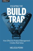 Escaping the Build Trap (eBook, PDF)
