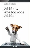 Adiós... analógicos, adiós (eBook, ePUB)