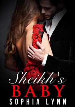 Sheikh's Baby (eBook, ePUB) - Lynn, Sophia Sheikh's Baby (eBook, ePUB) - Lynn, Sophia