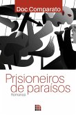 Prisioneiros de paraísos (eBook, ePUB)