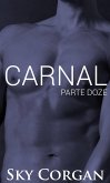 Carnal: Parte Doze (eBook, ePUB)